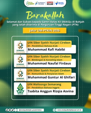 Selamat dan Sukses Santri SMA Islam Qur'ani Al-Bahjah Lulus UM-PTKIN 2026